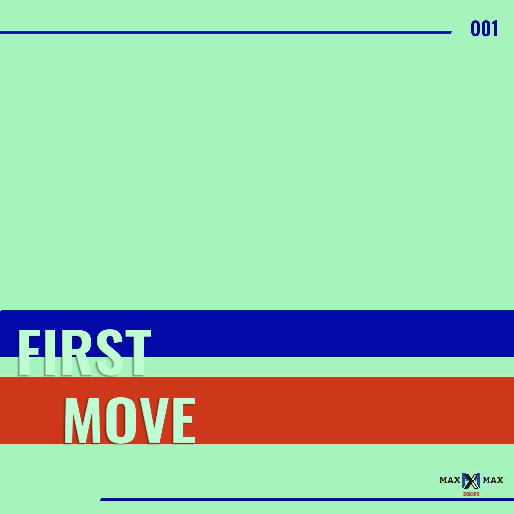 drop 001 first move maxmax cover